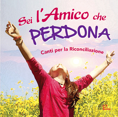 Cd Sei l'amico che perdona - Paoline