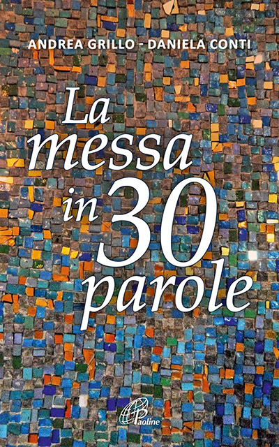 paoline andrea grillo daniela conti la messa in 30 parole libro p