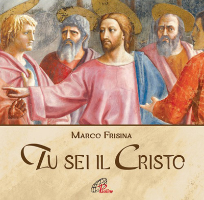 Frisina Tu sei il Cristo Paoline