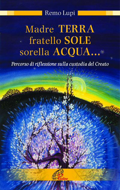 Madre terra fratello sole sorella acqua..., Paoline