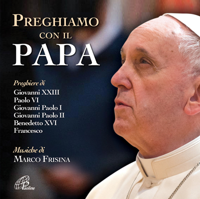 Cd: Preghiamo con il Papa